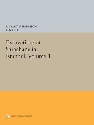 cover image of Excavations at Sarachane in Istanbul, Volume 1